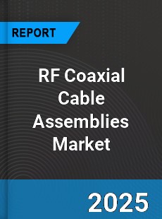 RF Coaxial Cable Assemblies Global Market