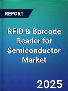 RFID amp Barcode Reader for Semiconductor Market