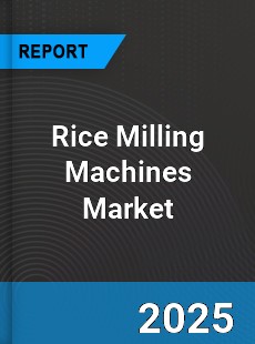 Global Rice Milling Machines Industry