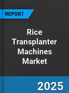 Rice Transplanter Machines Global Market