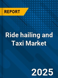 Ride hailing and Taxi Market