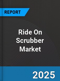 Ride On Scrubber Global Market