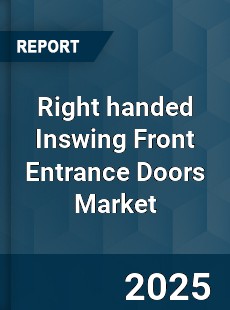 Global Right handed Inswing Front Entrance Doors Industry
