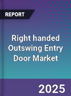 Global Right handed Outswing Entry Door Market