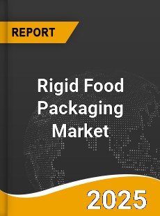 Rigid Food Packaging Market