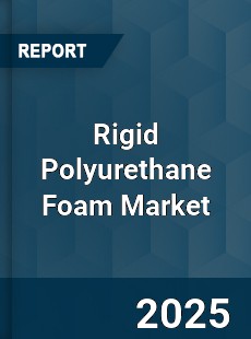 Global Rigid Polyurethane Foam Market