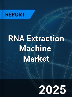 RNA Extraction Machine Global and China Top Players Market