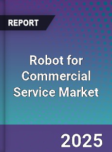 Robot for Commercial Service Market