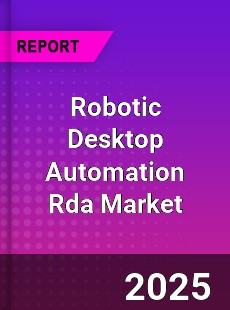 Worldwide Robotic Desktop Automation Rda Market