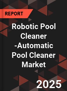 Global Robotic Pool Cleaner Automatic Pool Cleaner Industry