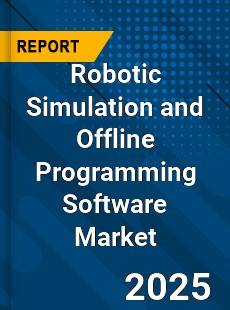 Robotic Simulation and Offline Programming Software Global and China Top Players Market