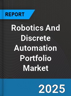 Global Robotics And Discrete Automation Portfolio Industry