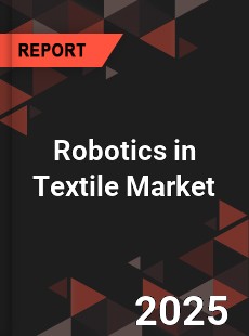 COVID 19 Outbreak Global Robotics in Textile Industry