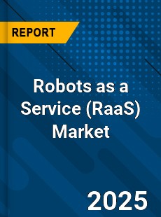 Robots as a Service Market