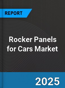 Rocker Panels for Cars Global Market