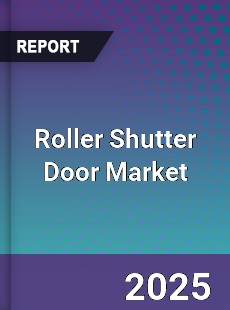 Global Roller Shutter Door Market