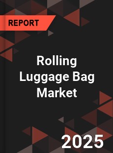 Worldwide Rolling Luggage Bag Market