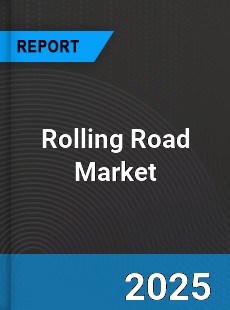 Global Rolling Road Market