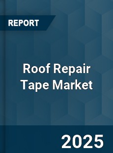 Roof Repair Tape Market