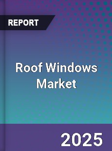 Global Roof Windows Market