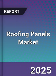 Global Roofing Panels Market
