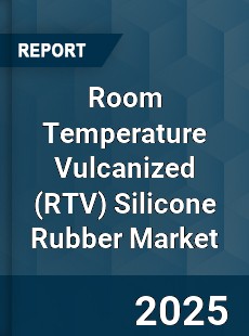 Global Room Temperature Vulcanized Silicone Rubber Market