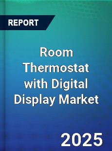 Global Room Thermostat with Digital Display Market
