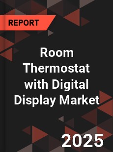 Global Room Thermostat with Digital Display Market