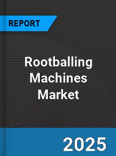 Global Rootballing Machines Industry