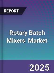 Global Rotary Batch Mixers Industry