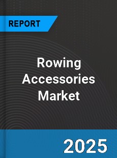Global Rowing Accessories Market