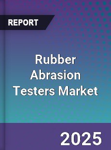 Rubber Abrasion Testers Market