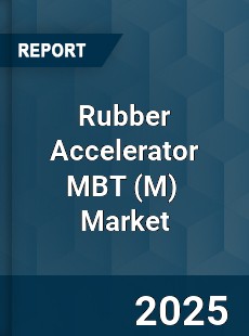 Global Rubber Accelerator MBT Industry