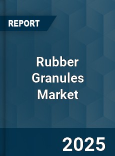 Global Rubber Granules Industry