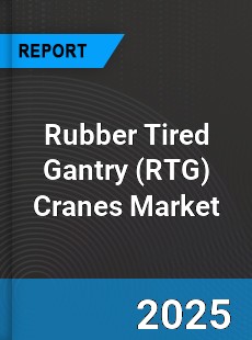 Global Rubber Tired Gantry Cranes Market