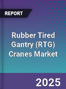 Global Rubber Tired Gantry Cranes Market