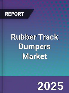 Rubber Track Dumpers Market
