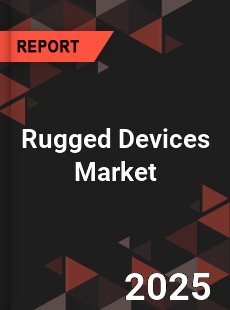 Global Rugged Devices Market