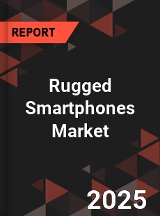 Global Rugged Smartphones Market