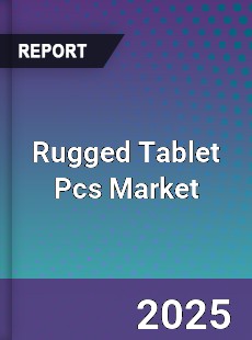 Global Rugged Tablet Pcs Market