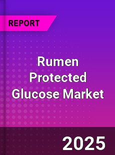 Rumen Protected Glucose Global and China Top Players Market