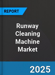 Global Runway Cleaning Machine Market