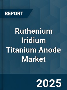 Ruthenium Iridium Titanium Anode Market