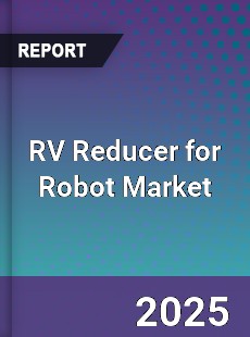 RV Reducer for Robot Market