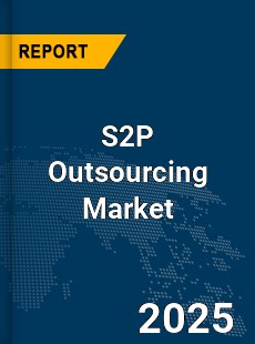 Global S2P Outsourcing Market