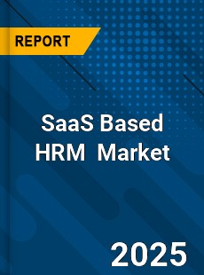 Global SaaS Based HRM Market