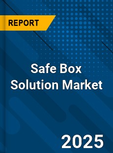 Safe Box Solution Market