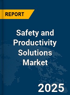 Global Safety and Productivity Solutions Market