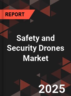Global Safety and Security Drones Market