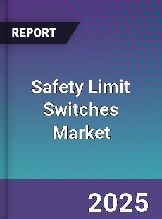 Safety Limit Switches Global Market